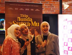 Belajar Parenting Lewat Film: Dr. Aisah Dahlan Ungkap Pesan Tersembunyi di Balik Konflik Keluarga ‘Titip Bunda di Surga-Mu’